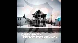 Danny Brown  Detroit State of Mind 4 Full Mixtape [upl. by Ymmit174]