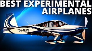 10 Best Experimental Airplanes to Build and Operate [upl. by Hsreh799]