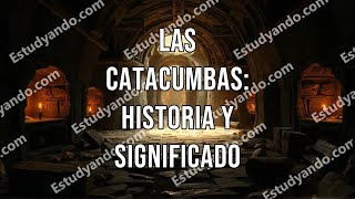 Las catacumbas historia y significado [upl. by Cullie]