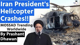 Iran Presidents Helicopter Crashes  MOSSAD is Trending Worldwide [upl. by Lynnet]