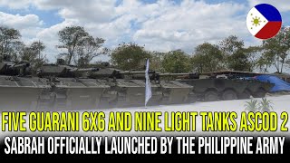 FIVE GUARANI 6X6 AND NINE LIGHT TANKS ASCOD 2 SABRAH OFFICIALLY LAUNCHED BY THE PHILIPPINE ARMY [upl. by Eicrad567]