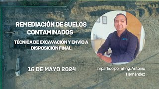 Webinar Remediación de suelos contaminados Técnica de excavación y envío a disp final  CAM  2024 [upl. by Anitap]