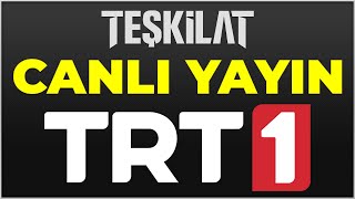 TRT 1 CANLI YAYIN İZLE  Teşkilat 10 Bölüm Canlı İzle [upl. by Brine]