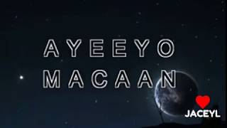 Gabay Ayeeyo Macaan I Love you Ayeeyo Macaan [upl. by Nelubez]