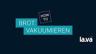 Brot vakuumieren amp länger aufbewahren  Lava das sanfte Vakuum [upl. by Annauqahs]