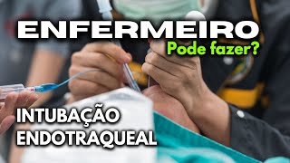 ENFERMEIRO PODE REALIZAR INTUBAÇÃO [upl. by Nodgnal]