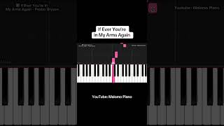 IF EVER YOU’RE IN MY ARMS AGAIN piano pianotutorial [upl. by Nigle696]