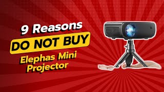 DONT BUY Elephas Mini Projector Before Watching THIS 🚫📽️ 9 Reasons [upl. by Amitarp177]