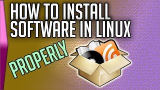 How to install software in Linux properly [upl. by Maise464]