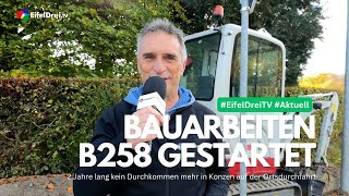 EifelDreiTV EifelBlick 🚧 Bauarbeiten B258 sind gestartet [upl. by Feetal]