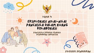 LMS Ruang Kolaborasi Filosofi Pendidikan Topik 4 quotPancasila Sebagai Fondasi Pendidikan Indonesiaquot [upl. by Karie]