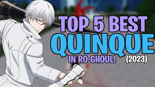 Top 5 Best Quinques in Ro Ghoul 2023  RoGhoul [upl. by Hentrich]