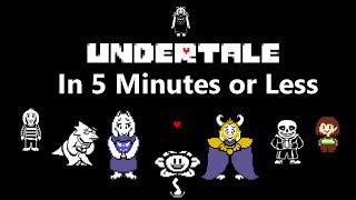 Undertales Plot in 5 Minutes or Less [upl. by Hindu380]