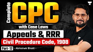 Complete CPC  Appeals amp RRR  All State Judiciary Prep  Abhishek Bhatt [upl. by Attennaej476]