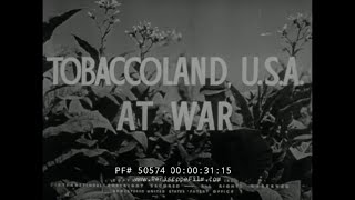 CHESTERFIELD CIGARETTES IN WORLD WAR II TOBACCOLAND AT WAR INDUSTRIAL FILM 50574 [upl. by Morrissey]