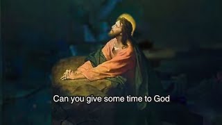 Can you give some time to GOD [upl. by Gottfried89]