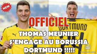 OFFICIEL  THOMAS MEUNIER QUITTE LE PARIS SAINTGERMAIN ET SENGAGE AVEC LE BORUSSIA DORTMUND [upl. by Capriola]