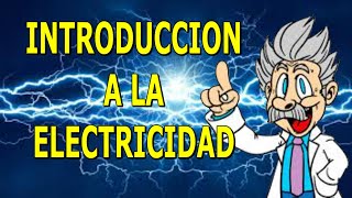 ⚡INTRODUCCIÓN A LA ELECTRICIDAD  ELECTRICIDAD BASICA [upl. by Lawan]