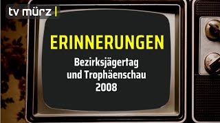 tv mürz  ERINNERUNGEN Bezirksjägertag und Trophäenschau  2008 [upl. by Anivla150]