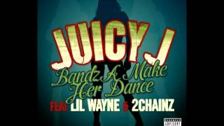 Juicy J  Bandz A Make Her Dance Audio ft Lil Wayne 2 Chainz [upl. by Adolphe]