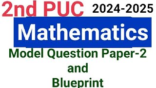 2nd PUC Mathematics Model Question Paper2 and Blueprint from department 20242025 [upl. by Recneps]