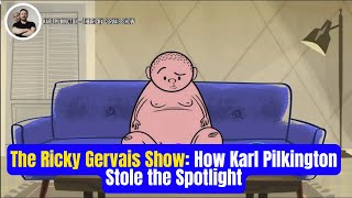 The Ricky Gervais Show How Karl Pilkington Stole the Spotlight [upl. by Drofla360]