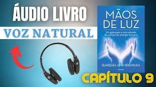 MÃOS DE LUZ AUDIOBOOK  VOZ NATURAL  CAPÍTULO 9  A FUNÇÃO PSICOLÓGICA DOS SETE CHAKRAS MAIORES [upl. by Baynebridge]