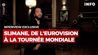 Interview exclusive  Slimane de lEurovision à la tournée mondiale  RTBF Info [upl. by Starinsky]