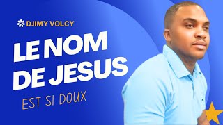 VENEZEXALTONS LE NOM DU SEIGNEUR JÉSUS AVEC DJIMY VOLCY 19 FRANCAIS CHANT DESPERENCE [upl. by Papst362]