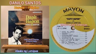 Alaala ng Lumipas Memories of Our Dreams  DANILO SANTOS HaranaPilipino [upl. by Raymund]