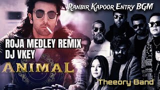 ROJA MEDLEY  RANBIR KAPOOR ENTRY  ANIMAL BGM REMIX 117BPM  DJ VKEY  THREEORY BAND [upl. by Brittaney595]