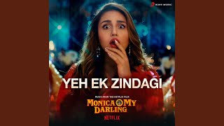 Yeh Ek Zindagi From quotMonica O My Darlingquot [upl. by Hewart]