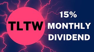 Is TLTW a Solid 15 Yielding Monthly Dividend ETF [upl. by Adlanor167]