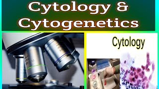 What is Cytology Definition and What is Cytogenetics  Definition  Elearn with Technologist [upl. by Kilam]