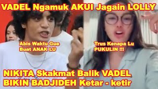 VADEL Lakukan PerIawanan Ke NIKTA  AMI LAURA Ngammukk BaIas TeIak VADEL Begini [upl. by Liatrice]