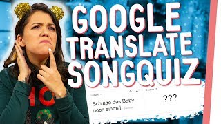 GOOGLE Translate Songquiz mit MALWANNE und RRR [upl. by Kra847]