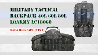 Military Tactical Bag 40L  60L  80L  LQARMY LC18060  Bag amp Backpack 2 in 1 [upl. by Kee]