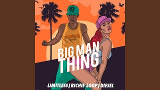 Big Man Thing [upl. by Enerod438]