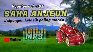 Jaipongan klasik paling merdu Saha ANJEUN vol1 [upl. by Stranger149]