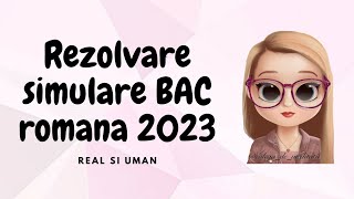 REZOLVARE SIMULARE BAC ROMANA 2023  TOATE PROFILURILE [upl. by Siegler]