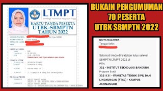 BUKAIN PENGUMUMAN 70 PESERTA UTBK SBMPTN 2022 [upl. by Fenny]