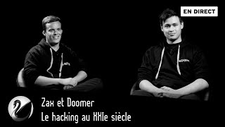 Le hacking au XXIe siècle  Zax et Doomer EN DIRECT [upl. by Wyler404]