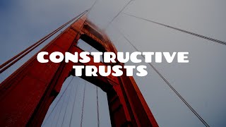 What is a Constructive Trust [upl. by Zorana]