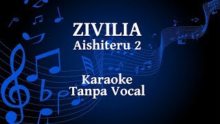 Zivilia  Aishiteru 2 Karaoke [upl. by Bainbridge]