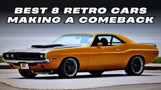 Best 8 Retro Cars Making a Comeback [upl. by Stew]