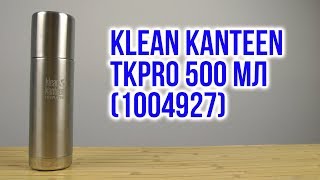 Распаковка Klean Kanteen TKPro 500 мл Brushed Stainless 1004927 [upl. by Eadahc]