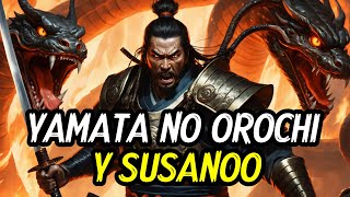 LA LEYENDA DE YAMATA NO OROCHI Y SUSANOO  Una Historia Épica de Japón [upl. by Ahcsatan]