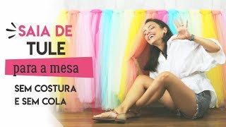 COMO FAZER UMA SAIA DE TULE  Sem costura e sem cola [upl. by Charlene422]