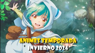 Animes Temporada Invierno 2024 [upl. by Jessamyn]