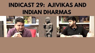 INDICAST 29 AJIVIKA PHILOSOPHY  INDIAN DHARMAS  FATALISM AND DETERMINISM [upl. by Obadiah412]